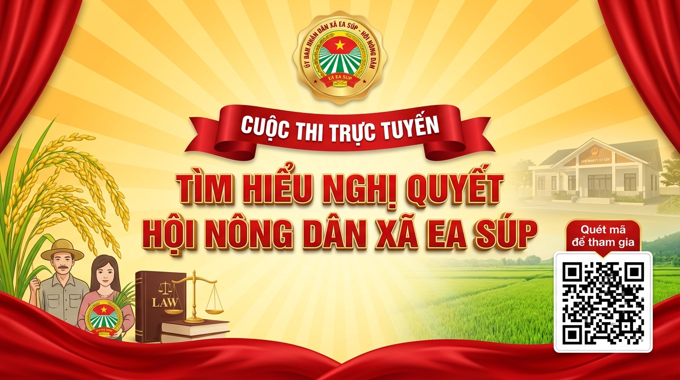 Cuộc thi TÌM HIỂU NGHỊ QUYẾT HỘI NÔNG DÂN XÃ EA SÚP